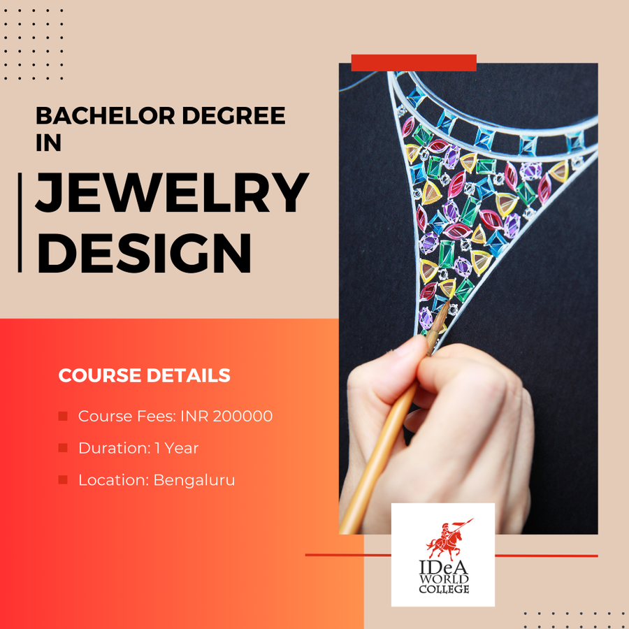 Bachelor Degree in jewelry Design at IDeA World College, Bengaluru/Bangalore